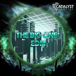 The Big One EDM: Get 11 Catalyst Samples packs for  USD