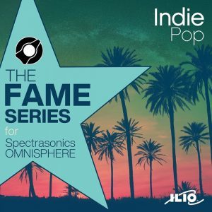 ILIO releases The Fame Series: Indie Pop for Omnisphere 2