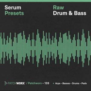 Loopmasters launches Patchworx Raw Drum & Bass Serum Presets