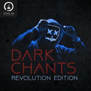 OhmLab releases Dark Chants – Revolution Edition