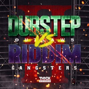 Dubstep Outlaws VS Riddim Gangsters 2 by Thick Sounds